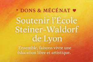 Soutenir l’École Steiner-Waldorf de Lyon – image de présentation pour la page dons et mécénat.